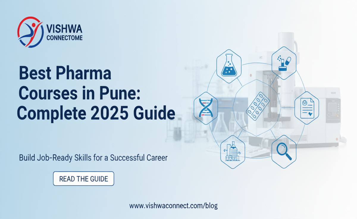 Best Pharma Courses in Pune: The Complete 2025 Guide for Job-Ready Skills